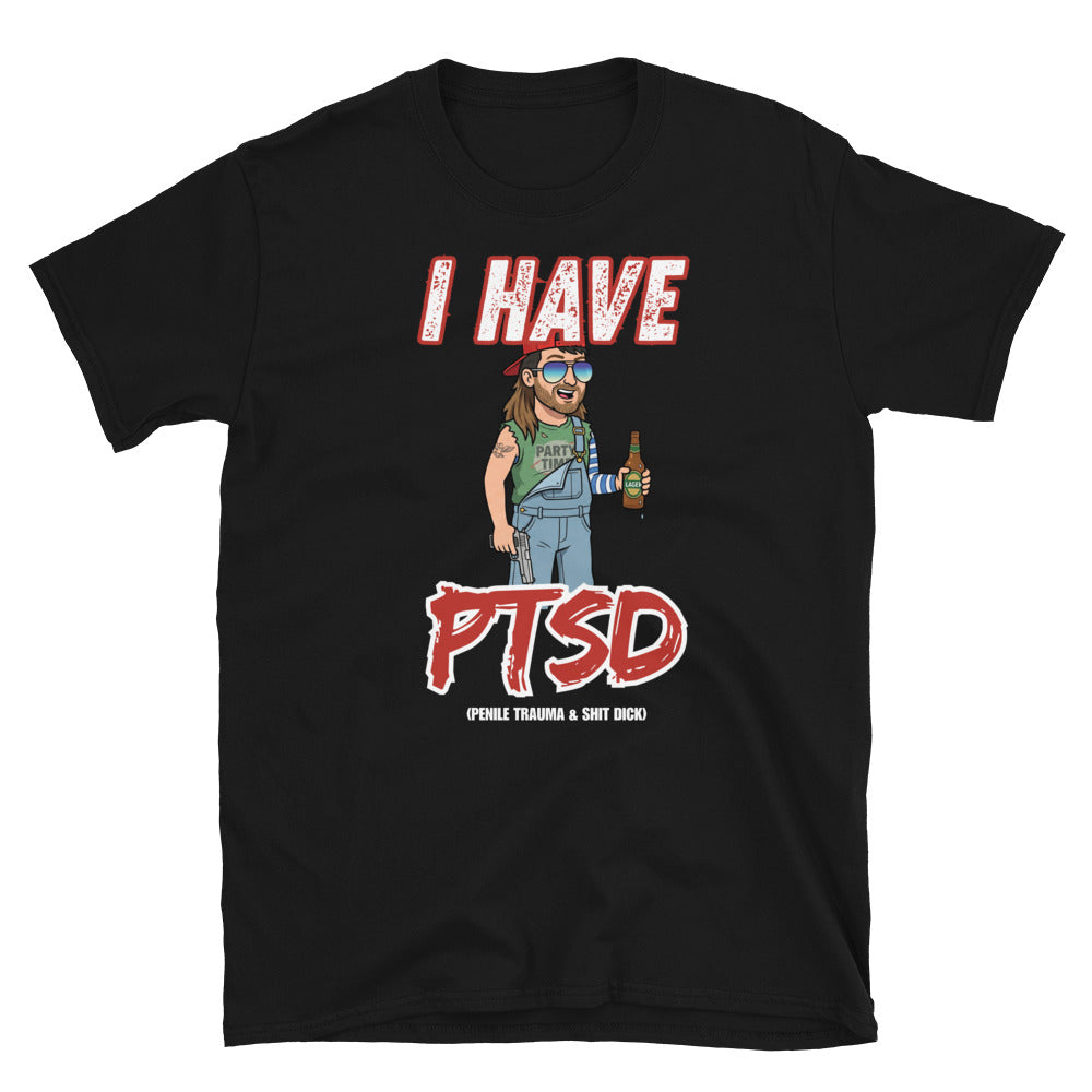 I Have PTSD T-Shirt